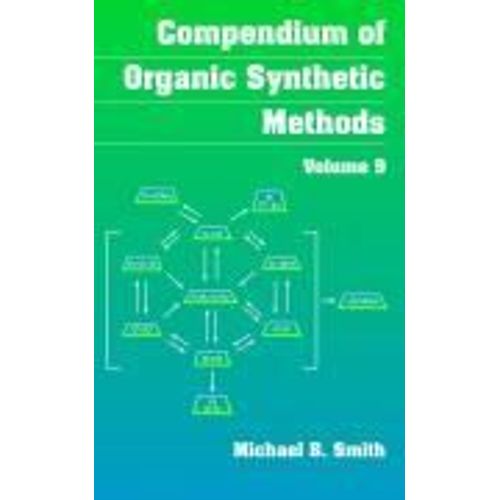 Compendium Of Organic Synthetic Methods, Volume 9    Format Reli 