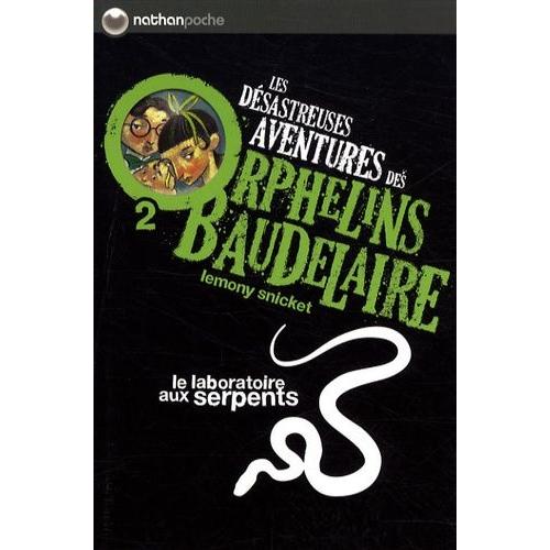 Les Dsastreuses Aventures Des Orphelins Baudelaire Tome 2 - Le Laboratoire Aux Serpents   de Snicket Lemony  Format Poche 