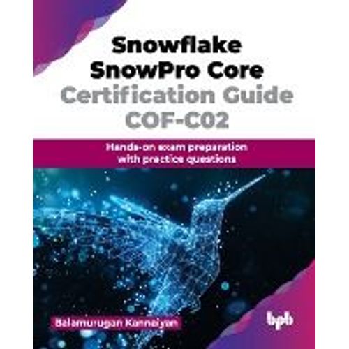 Snowflake Snowpro Core Certification Guide Cof-C02    Format Broch 