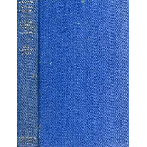 So Full A Glory, A Biography Of Marshal De Lattre De Tassigny   de SALISBURY-JONES MAJOR-GEN. SIR GUY  Format Reli 