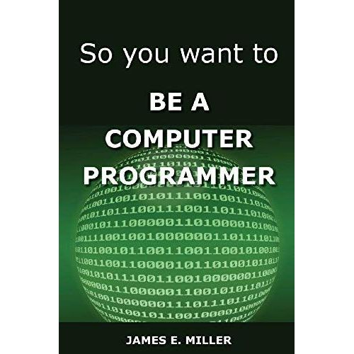 So You Want To Be A Computer Programmer    Format Broch 