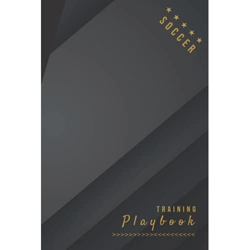 Soccer Training Playbook: Training Session Planner For Soccer Coaches, Design And Save Your Sessions   de Publishing, DAR  Format Broch 
