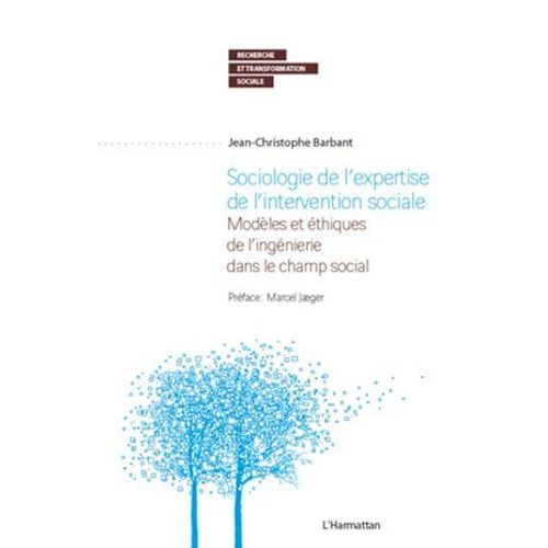 Sociologie De L'expertise De L'intervention Sociale   de Jean-Christophe Barbant
