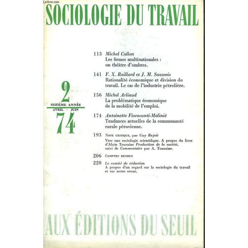 Sociologie Du Travail N2. Avril-Juin 1974. Michel Callon. Les Firmes Multinatinales : Un Theatre D Ombres / F.X. Raillard Et J.M. Saussois: Rationalite Economique Et Division Du Travail. Le Cas De L(...)   de GEORGES FRIEDMANN 