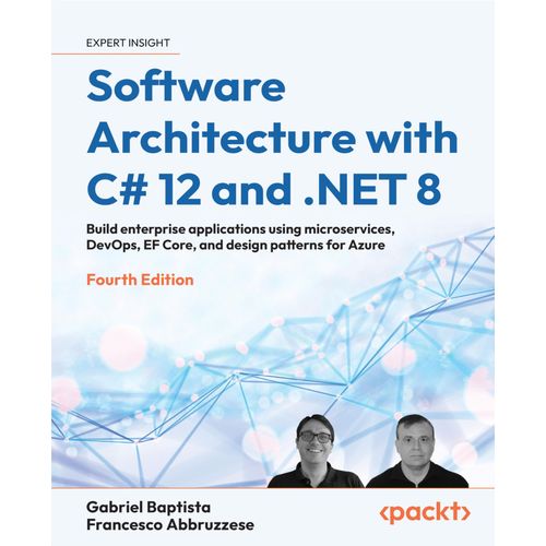 Software Architecture With C# 12 And .Net 8 - Fourth Edition    Format Broch 