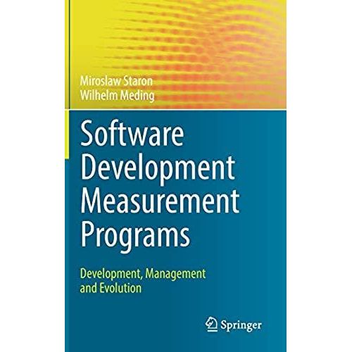 Software Development Measurement Programs : Development, Management And Evolution   de Staron, Miroslaw 