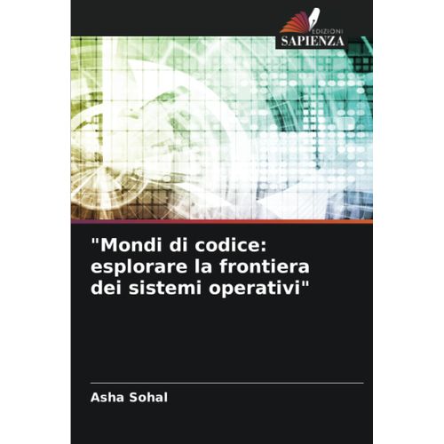 Mondi Di Codice: Esplorare La Frontiera Dei Sistemi Operativi    Format Broch 