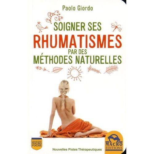 Soigner Ses Rhumatismes Par Des Mthodes Naturelles    Format Poche 