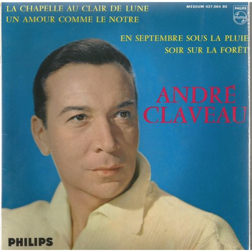 Soir Sur La Foret (S.D. Mitchell & L. Alter, L. Hennev & L. Palex) 3'30 - En Septembre Sous La Pluie  2'41 / Un Amour Comme Le Notre  2'45 - La Chapelle Au Clair De  Lune 3'05 - Andr Claveau