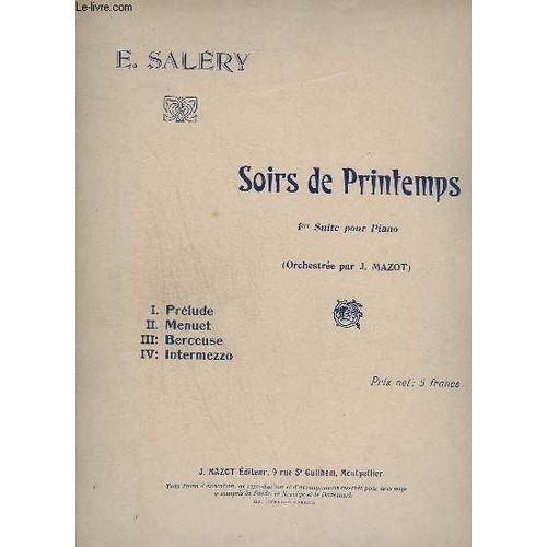 Soirs De Printemps  - 1 Suite Pour Piano - Prelude + Menuet + Berceuse + Intermezzo. de Salery E.