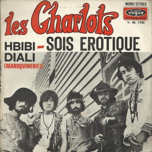 Sois rotique (G. Rinaldi - L. Rego) 3'22 / Hbibi Diali (G. Rinaldi - L. Rego) 2'07 - Les Charlots
