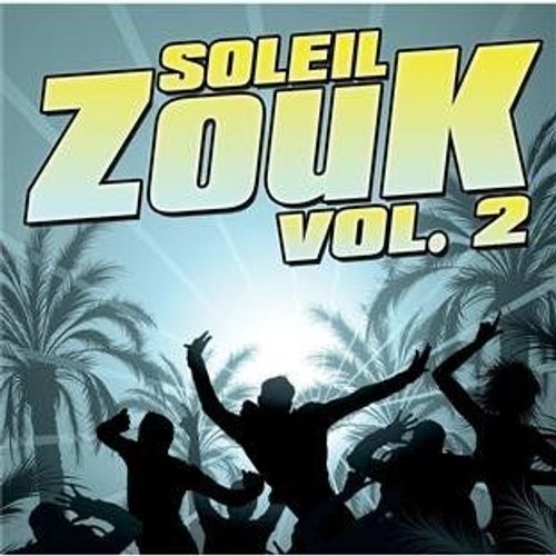 Soleil Zouk Vol.2 - Various Artists