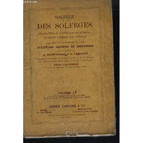 Solfege Des Solfeges - Volume 1 A : Lecons En Cle De Sol Et En Cle De Fa 4 Ligne, Nouvelle Edition Augmentee De Nombreuses Lecons.   de LAVIGNAC A.  Format Broch 