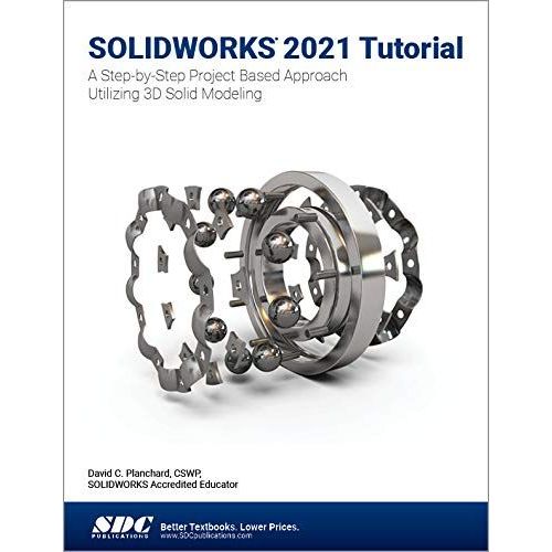 Solidworks 2021 Tutorial   de David C. Planchard  Format Broch 