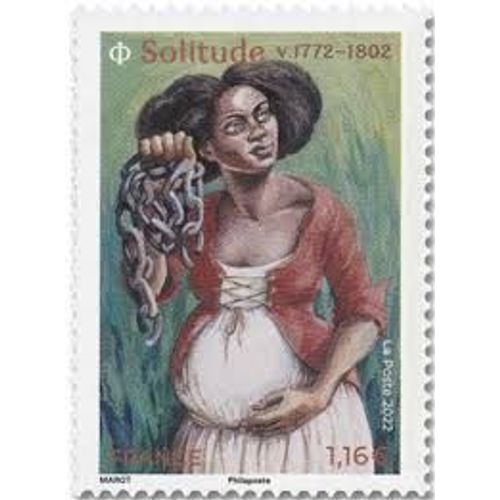 Solitude : Femme Gouadeloupenne Ancienne Esclave (Portrait Enceinte Et Tenant Les Chanes Qu'Elle A Bris) Anne 2022 N 5574 Yvert Et Tellier Luxe