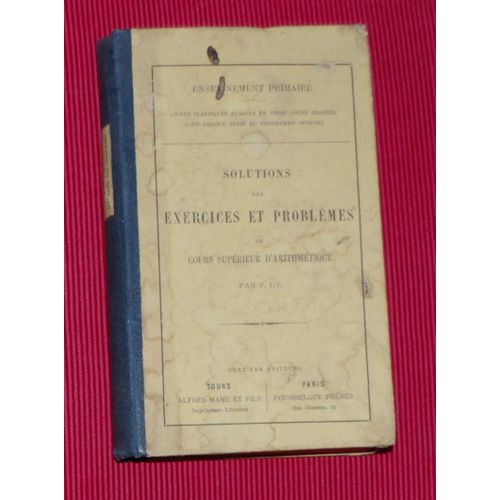 Solutions Des Exercices Et Problemes Du Cours Superieur D Arithmetique   de F. I. C.  Format Reli 