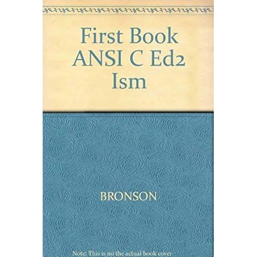 Solutions Manual For Selected Problems In A First Book Of C: Fundamentals Of C Programming   de Bronson, Gary J  Format Broch 