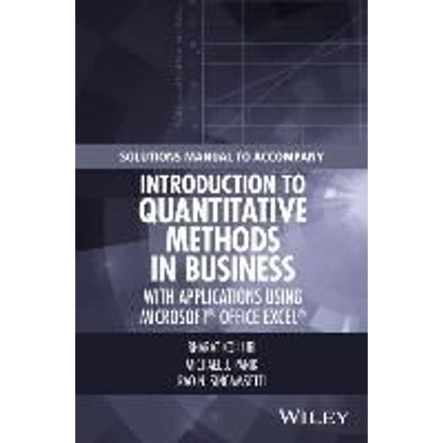 Solutions Manual To Accompany Introduction To Quantitative Methods In Business: With Applications Using Microsoft(R) Office Excel(R)   de Bharat Kolluri  Format Broch 
