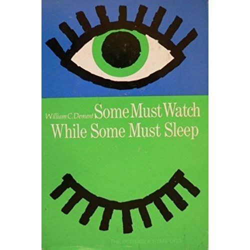 Some Must Watch While Some Must Sleep (The Portable Stanford Series)   de Dement, William C  Format Broch 