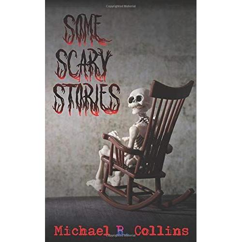 Some Scary Stories   de Collins, Michael R.  Format Broch 