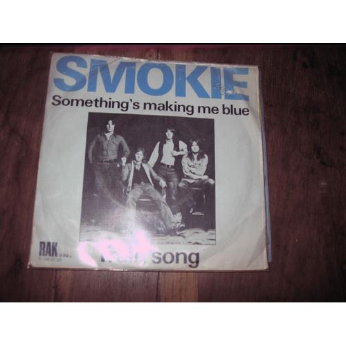 Something S Making Me Blue / Train Song  - Smokie 