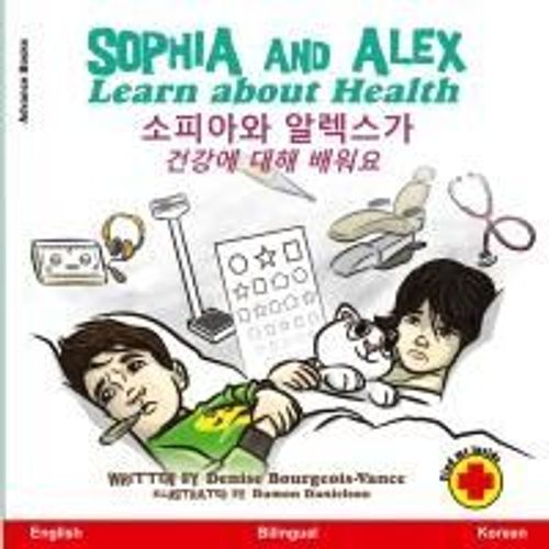 Sophia And Alex Learn About Health    Format Broch 