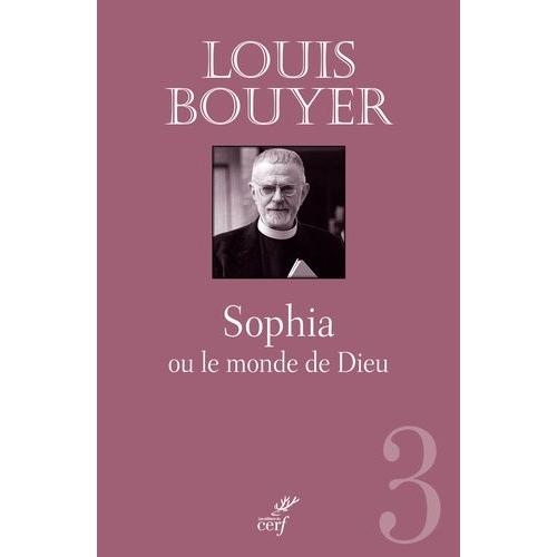 Sophia Ou Le Monde En Dieu    Format Beau livre 