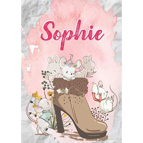 Sophie: Carnet De Notes A5 | Prnom Personnalis Sophie | Cadeau D'anniversaire Pour Fille, Femme, Maman, Copine, Sur | Souris Mignonnes En Bottes | 120 Pages Ligne, Petit Format A5 (14.8 X 21 Cm)   de Publishing, Axelle Joy Frc  Format Broch 