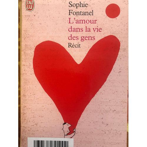 Sophie Fontanel L?Amour Dans La Vie Des Gens Recit J?Ai Lu N7479   