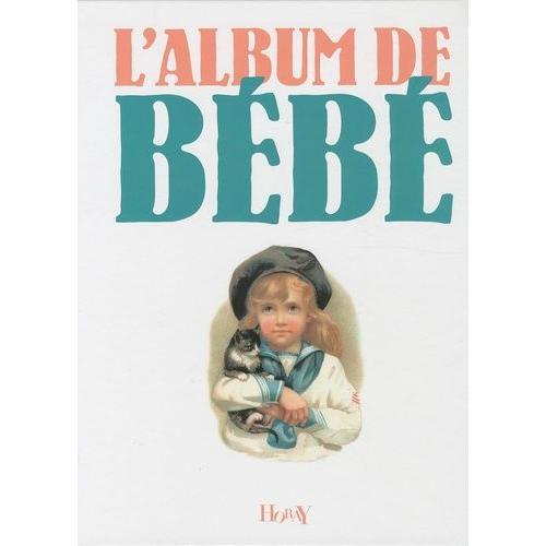 L'album De Bb   de Horay Sophie  Format Reli 