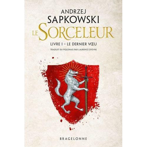 Le Sorceleur Tome 1 - Le Dernier Voeu   de Sapkowski Andrzej  Format Beau livre 