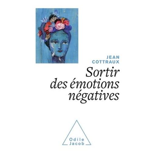 Sortir Des motions Ngatives   de Jean Cottraux