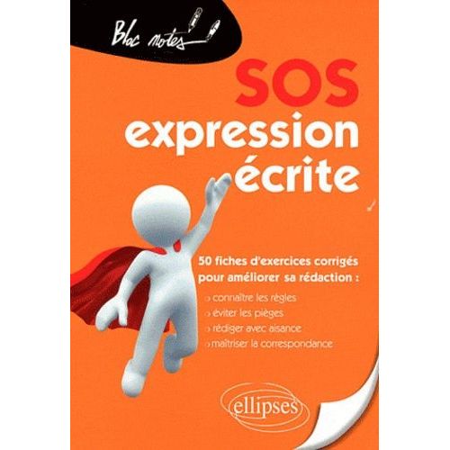 Sos Expression crite - 50 Fiches D'exercices Corrigs Pour Amliorer Sa Rdaction    Format Beau livre 