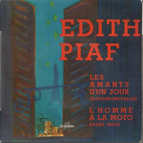 Soudain Une Valle (J. Drjac, C. Meyer, Jones) - L'homme  La Moto (J. Drjac, Leiber, Stoller) / Avant Nous (R. Rouzaud, M. Monnot) - Les Amants D'un Jour (C. Delcluse, M. Senlis, M. Monnot) - Edith Edith Piaf