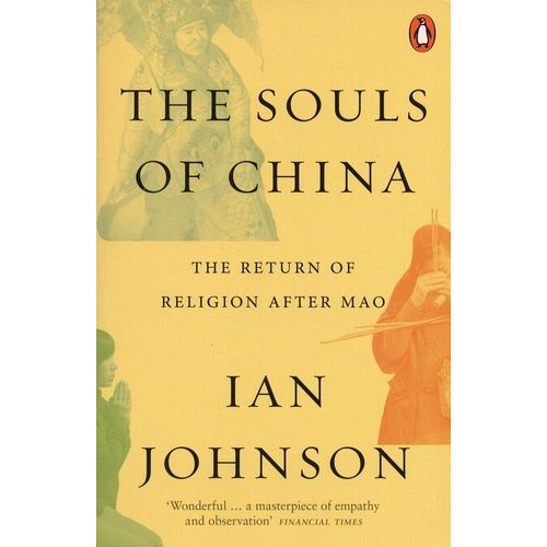 The Souls Of China - The Return Of Religion After Mao   de Johnson Ian  Format Beau livre 