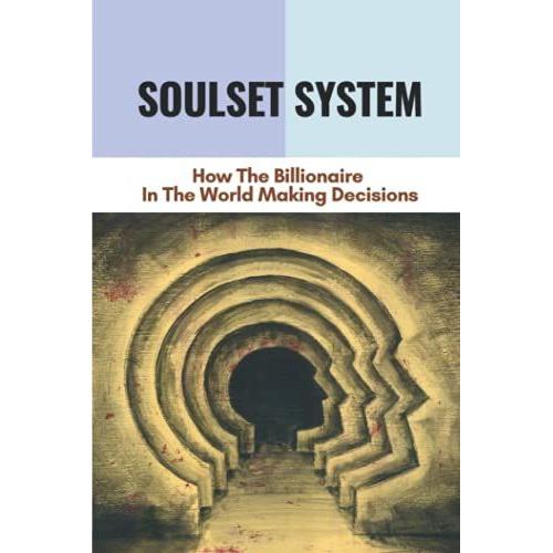 Soulset System: How The Billionaire In The World Making Decisions   de Brousseau, Israel  Format Broch 