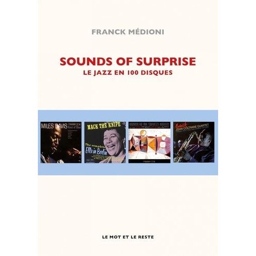 Sounds Of Surprise - Le Jazz En 100 Disques   de Mdioni Franck  Format Beau livre 