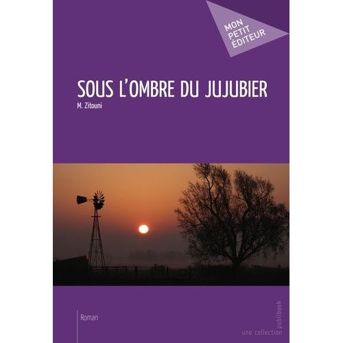 Sous L'ombre Du Jujubier    Format Beau livre 