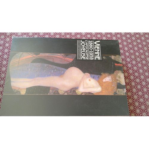 Sous La Direction De Jean Clair. Vienne 1880 - 1938 L(')Apocalypse Joyeuse. Edition Broche Revue Et Augmente 14 Mars 1986   