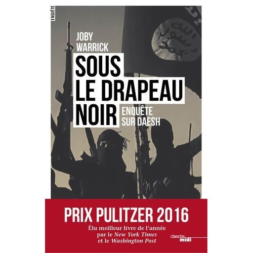 Sous Le Drapeau Noir - Enqute Sur Daesh    Format Broch 