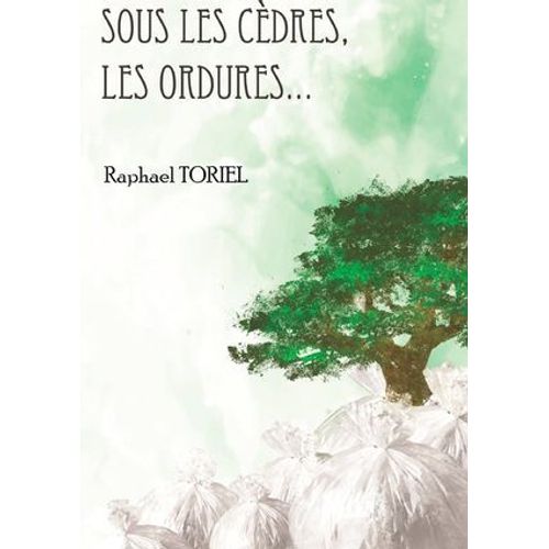 Sous Les Cdres, Les Ordures...  