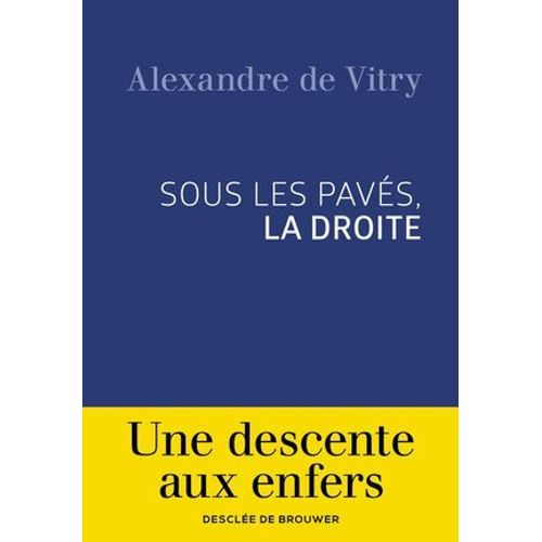 Sous Les Pavs, La Droite  