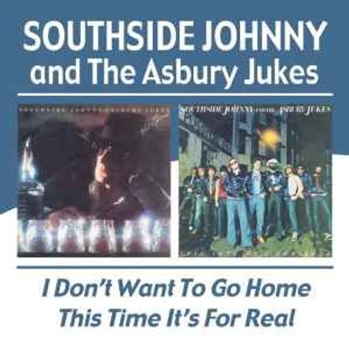 Southside Johnny And The Asbury Jukes - I Don't Want To Go Home / This Time It's For Real - 