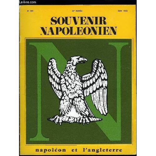 Souvenir Napoleonien N 264 - Napolon Et L Angleterre Sous La Direction De Jos Muracciole, Un Conflit Inexpliable ? Par Franois Crouzet, Bonaparte Et Malte Par Jacques Godechot, Les Fluctuations De(...)   de COLLECTIF 