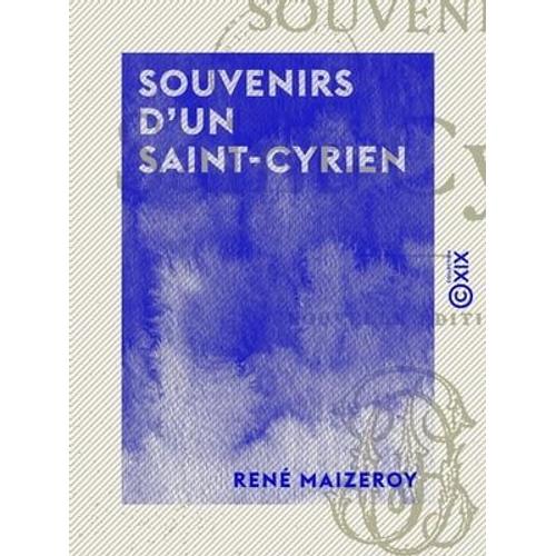 Souvenirs D'un Saint-Cyrien   de Ren Maizeroy