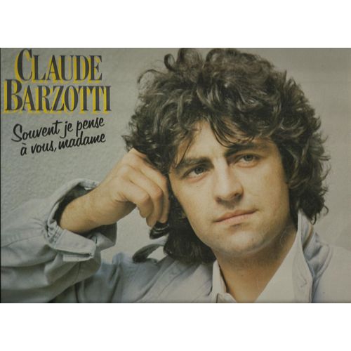 Souvent Je Pense  Vous Madame : Madame, Mais Marie Est Venue, Cai'serra, En Ce Temps-La, Entre Les Tours, Je T'aime, Le Temps N'a Rien Chang, C'est Bizarre, C'est Pas Facile, Le Pauvre Vieux - Claude Barzotti