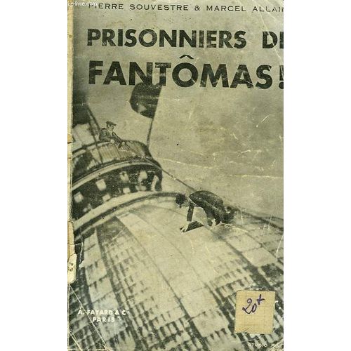 Prisonniers De Fantomas !   de SOUVESTRE PIERRE ET ALLAIN MARCEL.