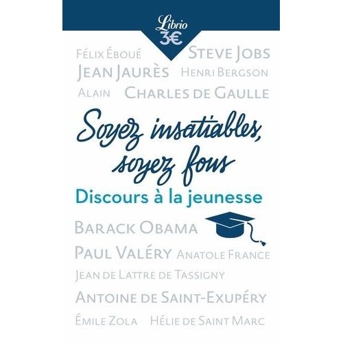 Soyez Insatiables, Soyez Fous - Et Autres Discours De Jeunesse    Format Poche 