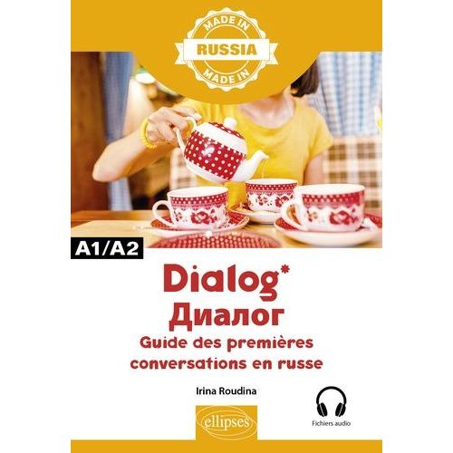 Dialog A1/A2 - Guide Des Premires Conversations En Russe    Format Beau livre 