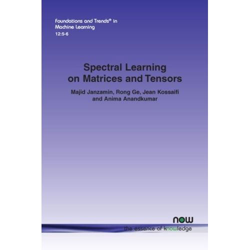 Spectral Learning On Matrices And Tensors    Format Broch 